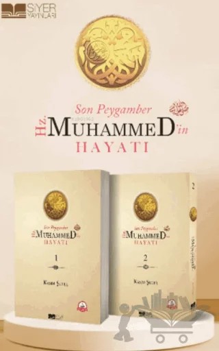 Son Peygamber Hz. Muhammed'in Hayatı 1 - 2 Cilt Takım – Kasım Şulul – Siyer Yayınları kitap kapağı