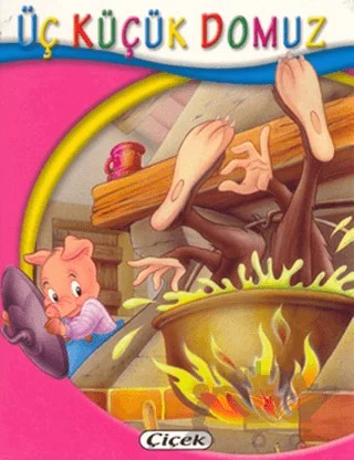 Üç Küçük Domuz - Minik Kitaplar Dizisi – Kolektif – Çiçek Yayıncılık kitap kapağı
