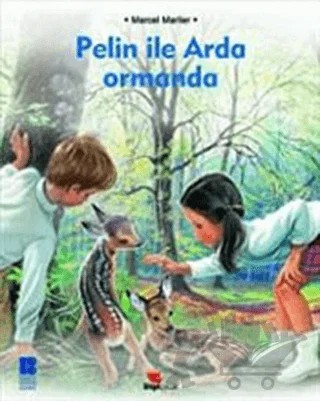 Pelin ile Arda Ormanda – Marcel Marlier – Bilge Kültür Sanat kitap kapağı