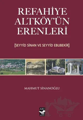 Refahiye Altköy'ün Erenleri (Seyyid Sinan ve Seyyid Ebubekir) – Mahmut Sinanoğlu – Arı Sanat Yayınevi kitap kapağı