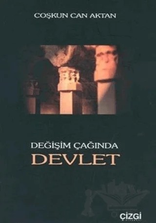 Değişim Çağında Devlet – Coşkun Can Aktan – Çizgi Kitabevi Yayınları kitap kapağı