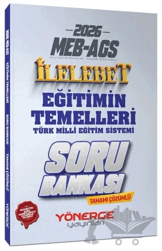 2026 MEB-AGS Eğitimin Temelleri ve Türk Milli Eğitim Sistemi İlelebet Soru Bankası – Kolektif – Yönerge Yayınları kitap kapağı