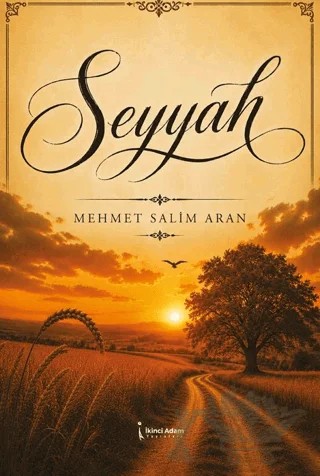Seyyah – Mehmet Salim Aran – İkinci Adam Yayınları kitap kapağı