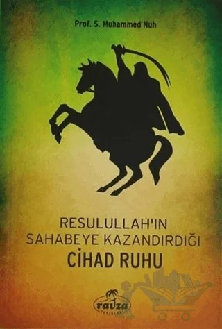 Resulullah'ın Sahabeye Kazandırdığı Cihad Ruhu – Seyyid Muhammed Nuh – Ravza Yayınları kitap kapağı