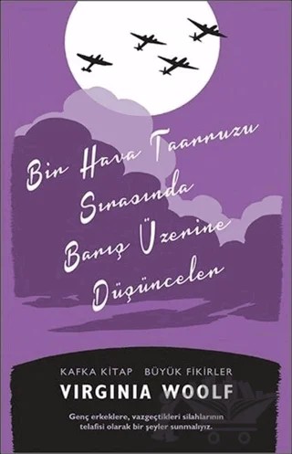 Bir Hava Taarruzu Sırasında Barış Üzerine Düşünceler – Virginia Woolf – Kafka Kitap kitap kapağı