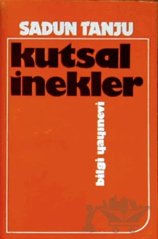 Kutsal İnekler – Sadun Tanju – Bilgi Yayınevi kitap kapağı