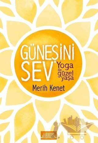 Güneşini Sev – Merit Kenet – Libros Yayınları kitap kapağı