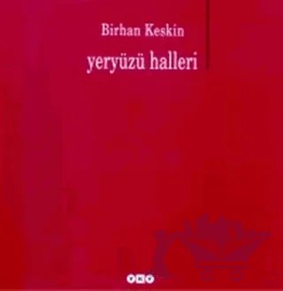 Yeryüzü Halleri – Birhan Keskin – Yapı Kredi Yayınları kitap kapağı