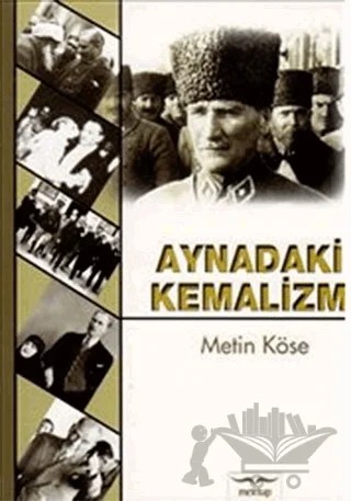 Aynadaki Kemalizm – Metin Köse – Mektup Yayınları kitap kapağı