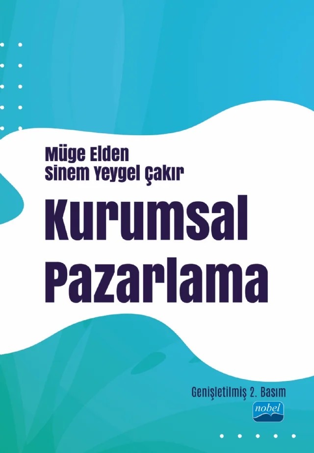Kurumsal Pazarlama – Müge Elden, Sinem Yeygel Çakır – Nobel Akademik Yayıncılık kitap kapağı