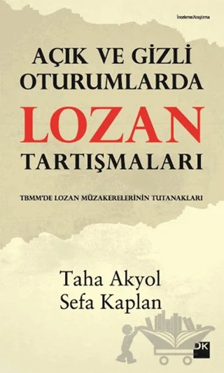 Açık ve Gizli Oturumlarda Lozan Tartışmaları – Sefa Kaplan, Taha Akyol – Doğan Kitap kitap kapağı