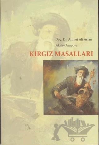 Kırgız Masalları – Ahmet Ali Aslan, Akılay Arapova – Kömen Yayınları kitap kapağı