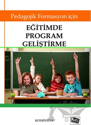 Pedagojik Formasyon İçin Eğitimde Program Geliştirme – Kolektif – Anı Yayıncılık kitap kapağı