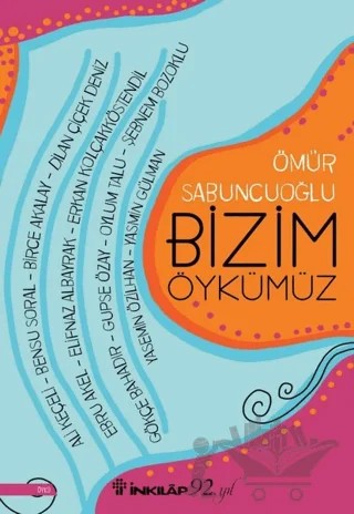 Bizim Öykümüz – Ömür Sabuncuoğlu – İnkılap Kitabevi kitap kapağı