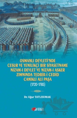Osmanlı Devleti’nde Cesur ve Yenilikçi Bir Siyasetname – Uğur Tatlısumak – Berikan Yayınevi kitap kapağı