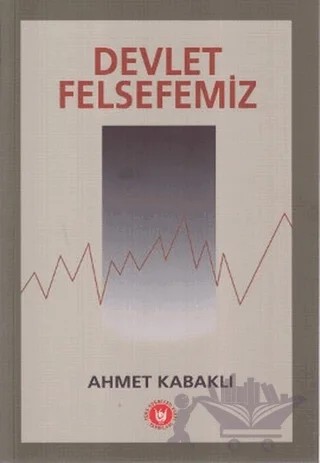 Devlet Felsefemiz – Ahmet Kabaklı – Tedev Yayınları kitap kapağı