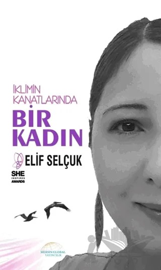 İklimin Kanatlarında Bir Kadın – Elif Selçuk – Mersin Global Yayıncılık kitap kapağı