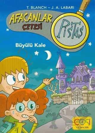 Afacanlar Çetesi - Pistaş – J. A. Labarı, T. Blanch – Çoki Yayınları kitap kapağı