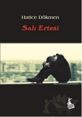 Salı Ertesi – Hatice Dökmen – Kanguru Yayınları kitap kapağı