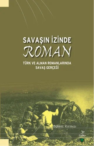 Savaşın İzinde Roman – Bülent Kırmızı – Grafiker Yayınları kitap kapağı