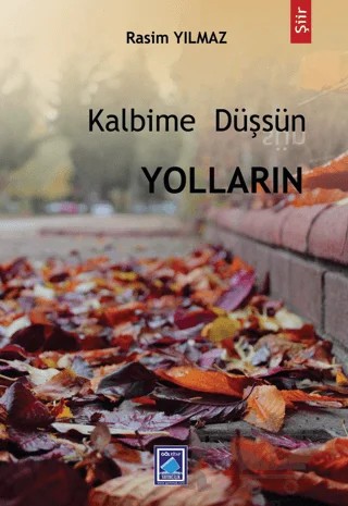 Kalbime Düşsün Yolların – Rasim Yılmaz – Göl Yayıncılık kitap kapağı