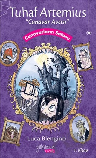Tuhaf Artemius (Canavar Avcısı) - 1. Kitap : Canavarlar Şatosu – Luca Blengino – Yakamoz Yayınevi kitap kapağı