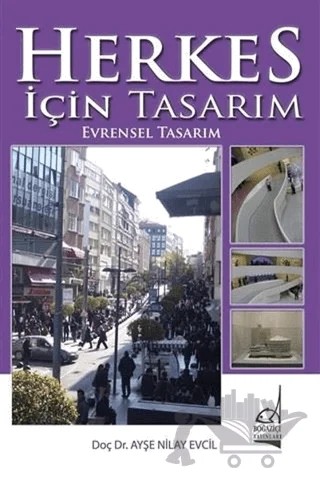 Herkes İçin Tasarım, Evrensel Tasarım – Ayşe Nilay Evcil – Boğaziçi Yayınları kitap kapağı