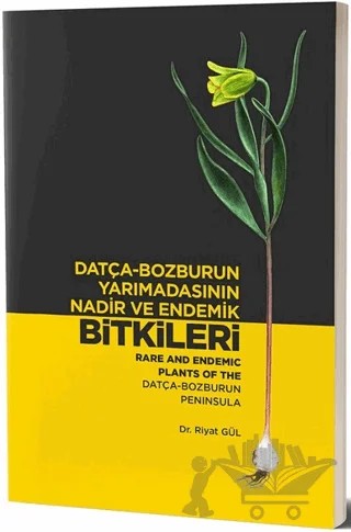 Datça-Bozburun Yarımadasının Nadir ve Endemik Bitkileri - Rare and Endemic Plants Of The Datça -Bozburun Peninsula – Riyat Gül – Alternatif Yayıncılık kitap kapağı