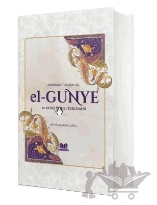El Gunye ve Geniş İzahlı Tercümesi – M. İsmail Kemaloğlu – Kitap Kalbi Yayıncılık kitap kapağı