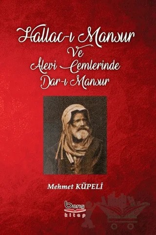 Hallac-ı Mansur ve Alevi Cemlerinde Dar-ı Mansur – Mehmet Küpeli – Barış Kitap kitap kapağı