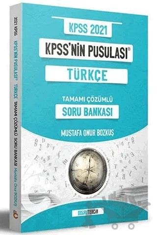 2021 KPSS'nin Pusulası Türkçe Soru Bankası Çözümlü – Mustafa Onur Bozkuş – Doğru Tercih Yayınları kitap kapağı