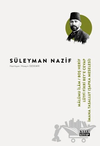 Malumu İlam-Boş Herif-Lütfi Fikri Bey-İmana Tasallut – Süleyman Nazif – Kule Kitap kitap kapağı