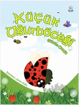 Küçük Uğurböceği – Gülsüm Cengiz – Say Çocuk kitap kapağı