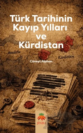 Türk Tarihinin Kayıp Yılları ve Kürdistan – Cüneyt Alphan – Jinda Yayınları kitap kapağı