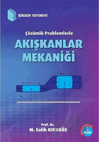 Çözümlü Problemlerle Akışkanlar Mekaniği – M. Salih Kırkgöz – Birsen Yayınevi kitap kapağı