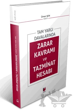 Tam Yargı Davalarında Zarar Kavramı ve Tazminat Hesabı – Ömer Şen – Adalet Yayınevi kitap kapağı