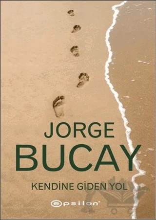 Kendine Giden Yol – Jorge Bucay – Epsilon Yayınevi kitap kapağı