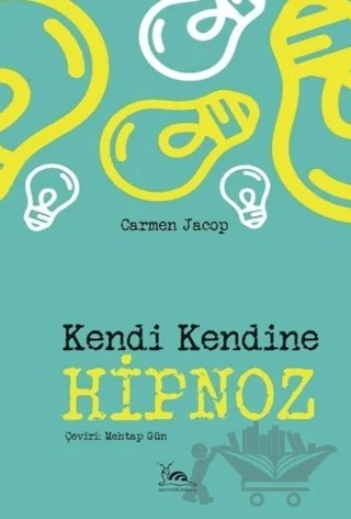 Kendi Kendine Hipnoz – Carmen Jacob – Sarmal Kitabevi kitap kapağı