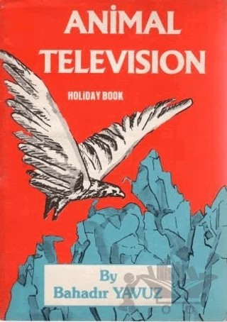 Animal Television - Holiday Book – Bahadır Yavuz – Yazarın Kendi Yayını - Bahadır Yavuz kitap kapağı