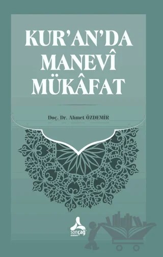 Kur'an'da Manevi Mükafat – Ahmet Özdemir – Sonçağ Yayınları kitap kapağı