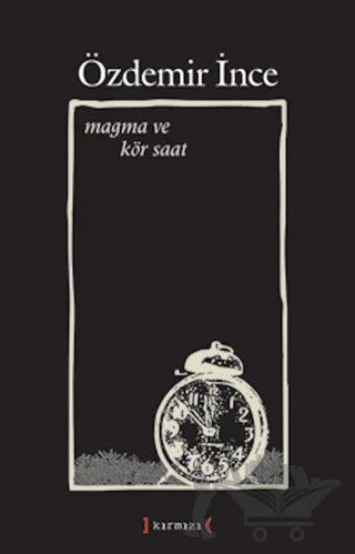 Magma ve Kör Saat – Özdemir İnce – Kırmızı Yayınları kitap kapağı