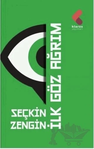 İlk Göz Ağrım – Seçkin Zengin – Klaros Yayınları kitap kapağı