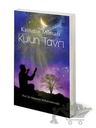 Kainatın Mimarı Kulun Tavrı – Süleyman Mollaibrahimoğlu – Damla Yayınevi kitap kapağı