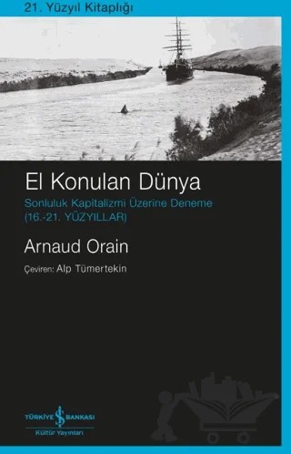 El Konulan Dünya – Arnaud Orain – İş Bankası Kültür Yayınları kitap kapağı