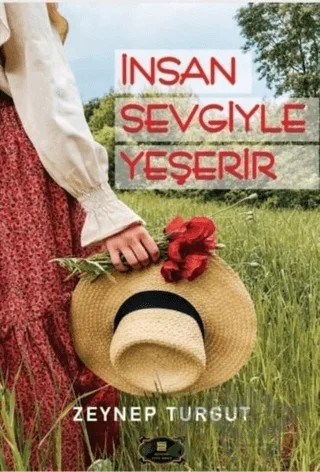 İnsan Sevgiyle Yeşerir – Zeynep Turgut – Dionysos Yayın Group kitap kapağı
