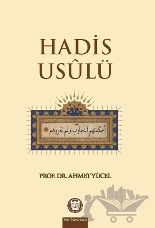 Hadis Usulü – Ahmet Yücel – Marmara Üniversitesi İlahiyat Fakültesi Vakfı kitap kapağı
