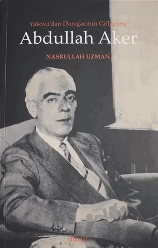 Yakova'dan Darağacının Gölgesine Abdullah Aker – Nasrullah Uzman – Kitabevi Yayınları kitap kapağı