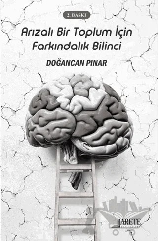 Arızalı Bir Toplum İçin Farkındalık Bilinci – Doğancan Pınar – Arete Yayınları kitap kapağı