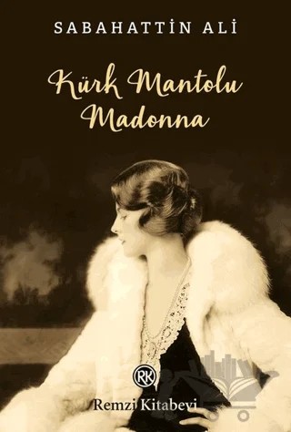 Kürk Mantolu Madonna – Sabahattin Ali – Remzi Kitabevi kitap kapağı