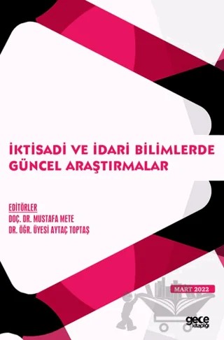 İktisadi ve İdari Bilimlerde Güncel Araştırmalar – Kolektif – Gece Kitaplığı kitap kapağı